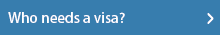 Who needs a visa?